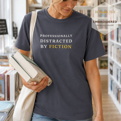 Embroidered Professionally Distracted By Fiction Comfort Color® T-shirt Book Lover Gift Navy