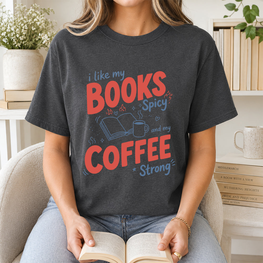 I Like My Books Spicy And My Coffee Strong Cotton T-Shirt | Coffee Lover & Smut Reader Gift Dark Heather