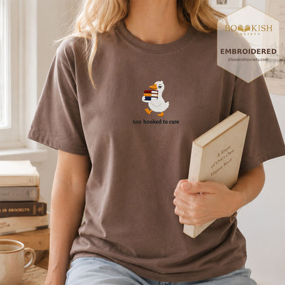 Too Booked To Care Embroidered Comfort Color® T-shirt | Book Lover Gift Espresso