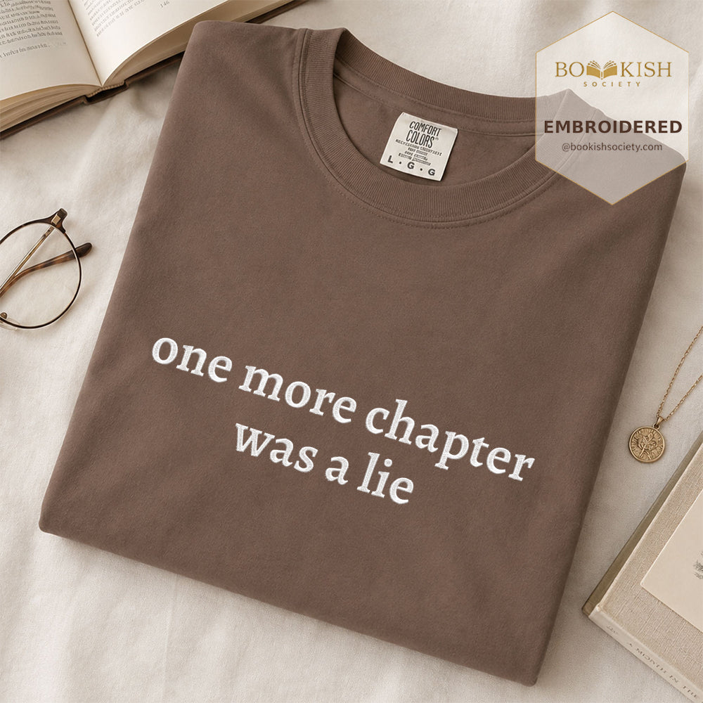Embroidered One More Chapter Was A Lie Comfort Color® T-shirt Book Lover Gift Espresso