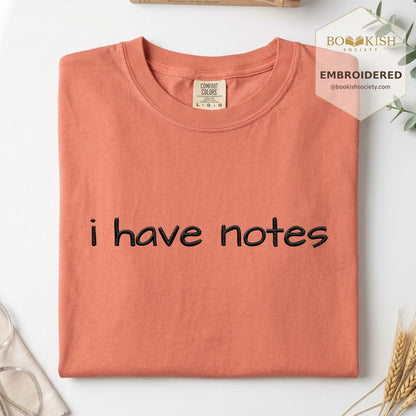 Embroidered I Have Notes Comfort Color® T-shirt Book Lover Gift Terracotta