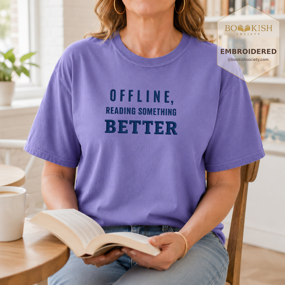 Offline Reading Something Better Embroidered Comfort Color® T-shirt | Book Lover Gift Violet