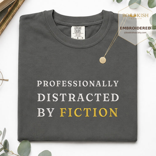 Embroidered Professionally Distracted By Fiction Comfort Color® T-shirt Book Lover Gift Pepper