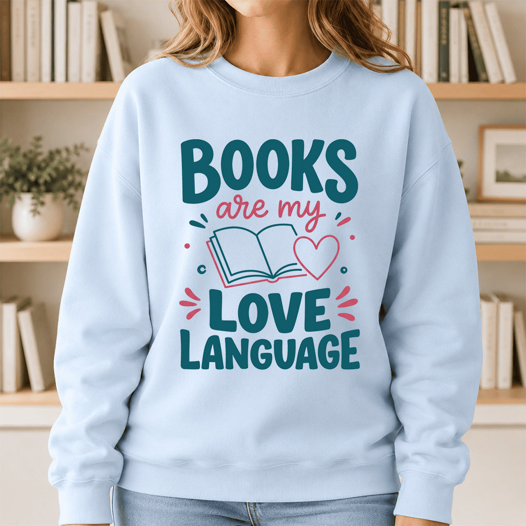 Books Are My Love Language Crewneck Sweatshirt | Reader Gift Light Blue