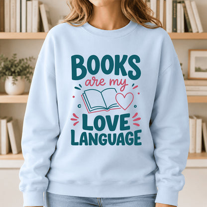 Books Are My Love Language Crewneck Sweatshirt | Reader Gift Light Blue