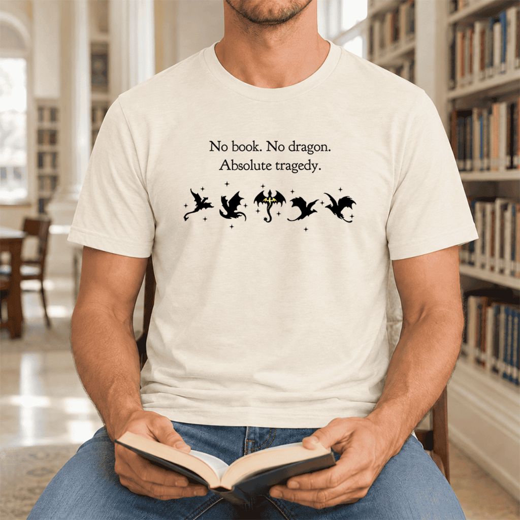 No Book, No Dragon, Absolute Tragedy Ultra-Soft Cotton T-Shirt | Fantasy Reader Gift Natural