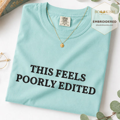 Embroidered This Feels Poorly Edited Comfort Color® T-shirt Book Lover Gift Chalky Mint