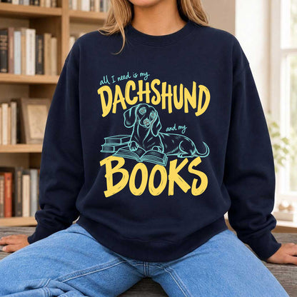 All I Need Is My Dachshund And My Books Crewneck Sweatshirt | Dachshund Lovers & Reader Gift Navy