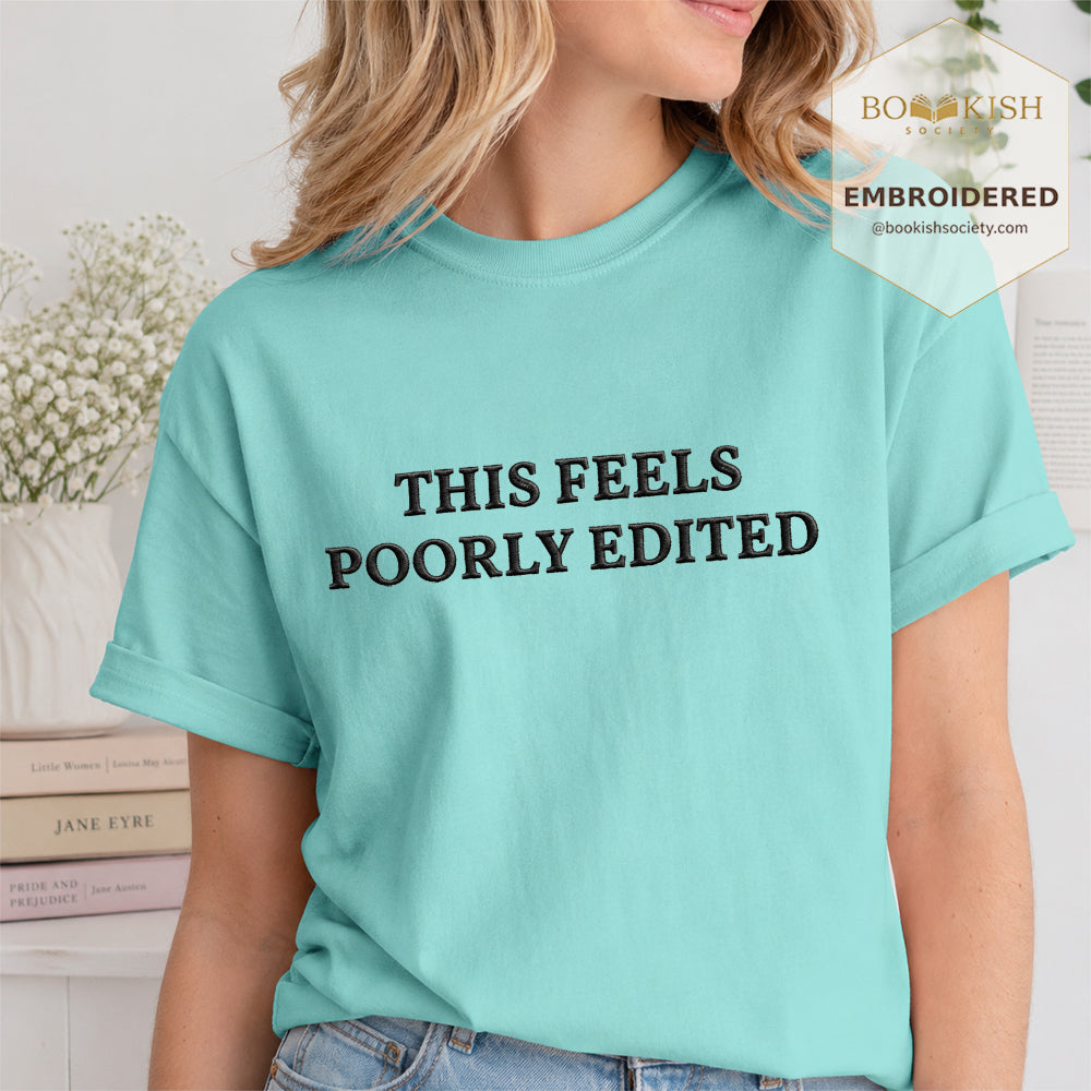 Embroidered This Feels Poorly Edited Comfort Color® T-shirt Book Lover Gift Chalky Mint