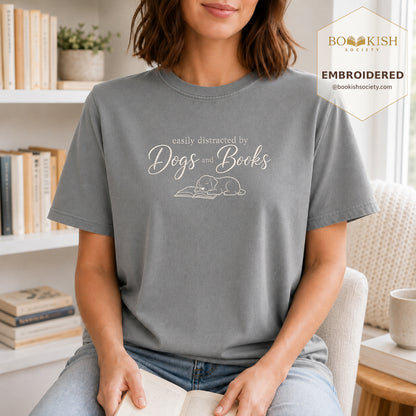 Easily Distracted By Dogs And Books Embroidered Comfort Color® T-shirt | Book Lover Gift Granite
