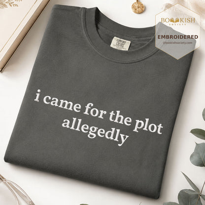 Embroidered I Came For The Plot Allegedly Comfort Color® T-shirt Book Lover Gift Pepper
