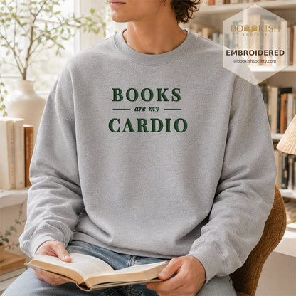 Books Are My Cardio Embroidered Sweatshirt | Reader Gift Sport Grey