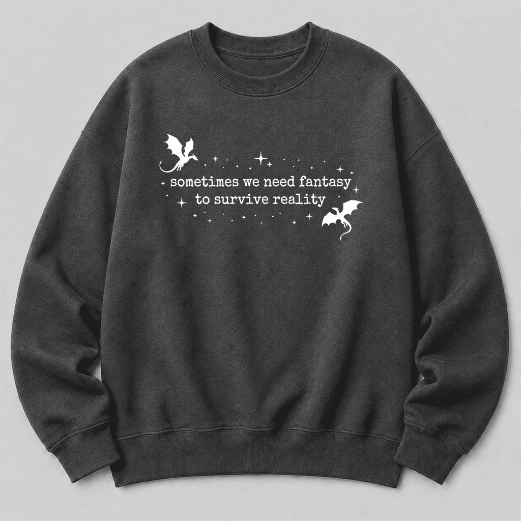 Sometimes We Need Fantasy Crewneck Sweatshirt | Reader Gift Dark Heather