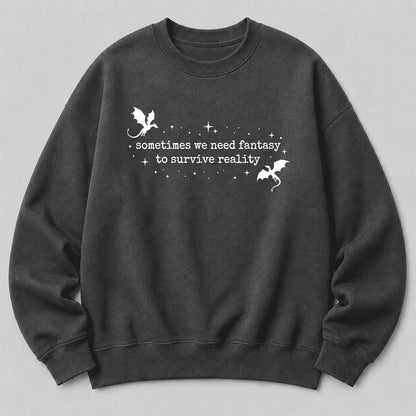 Sometimes We Need Fantasy Crewneck Sweatshirt | Reader Gift Dark Heather