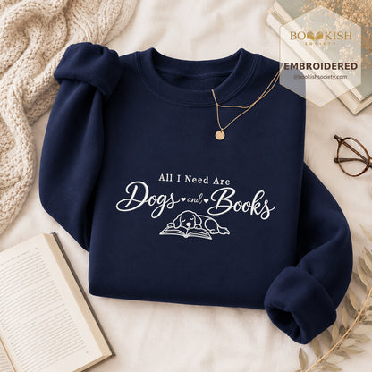 All I Need Are Dogs And Books Embroidered Sweatshirt | Dog Lover & Reader Gift Navy