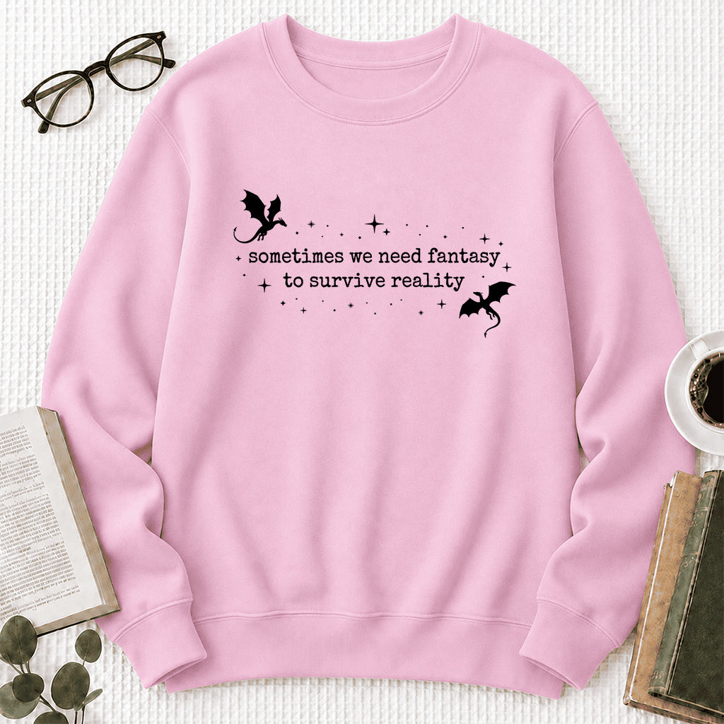 Sometimes We Need Fantasy Crewneck Sweatshirt | Reader Gift Light Pink