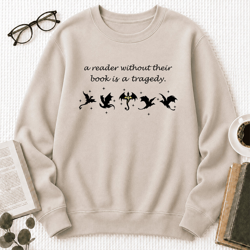 A Reader Without Their Book Is A Tragedy Crewneck Sweatshirt | Reader Gift Sand