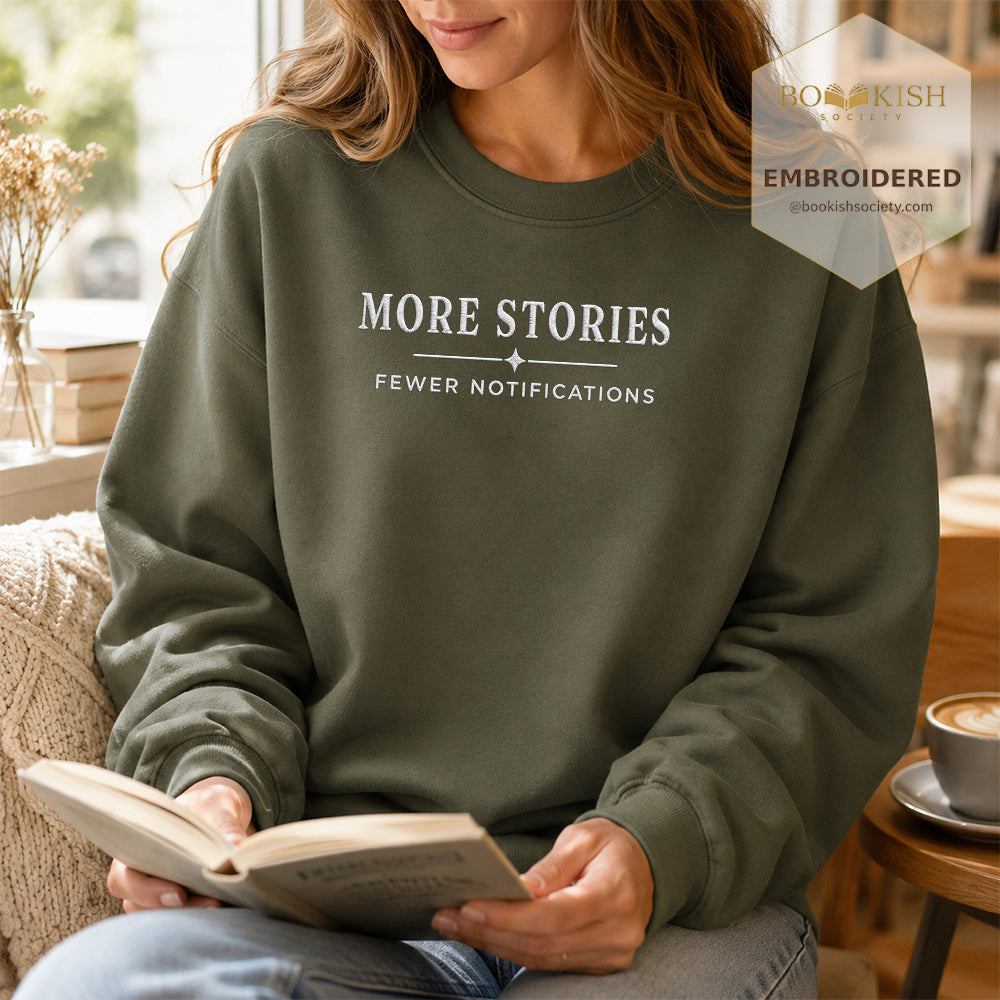 More Stories, Fewer Notifications Embroidered Sweatshirt | Reader Gift Military Green