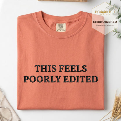 Embroidered This Feels Poorly Edited Comfort Color® T-shirt Book Lover Gift Terracotta