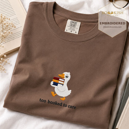 Too Booked To Care Embroidered Comfort Color® T-shirt | Book Lover Gift Espresso