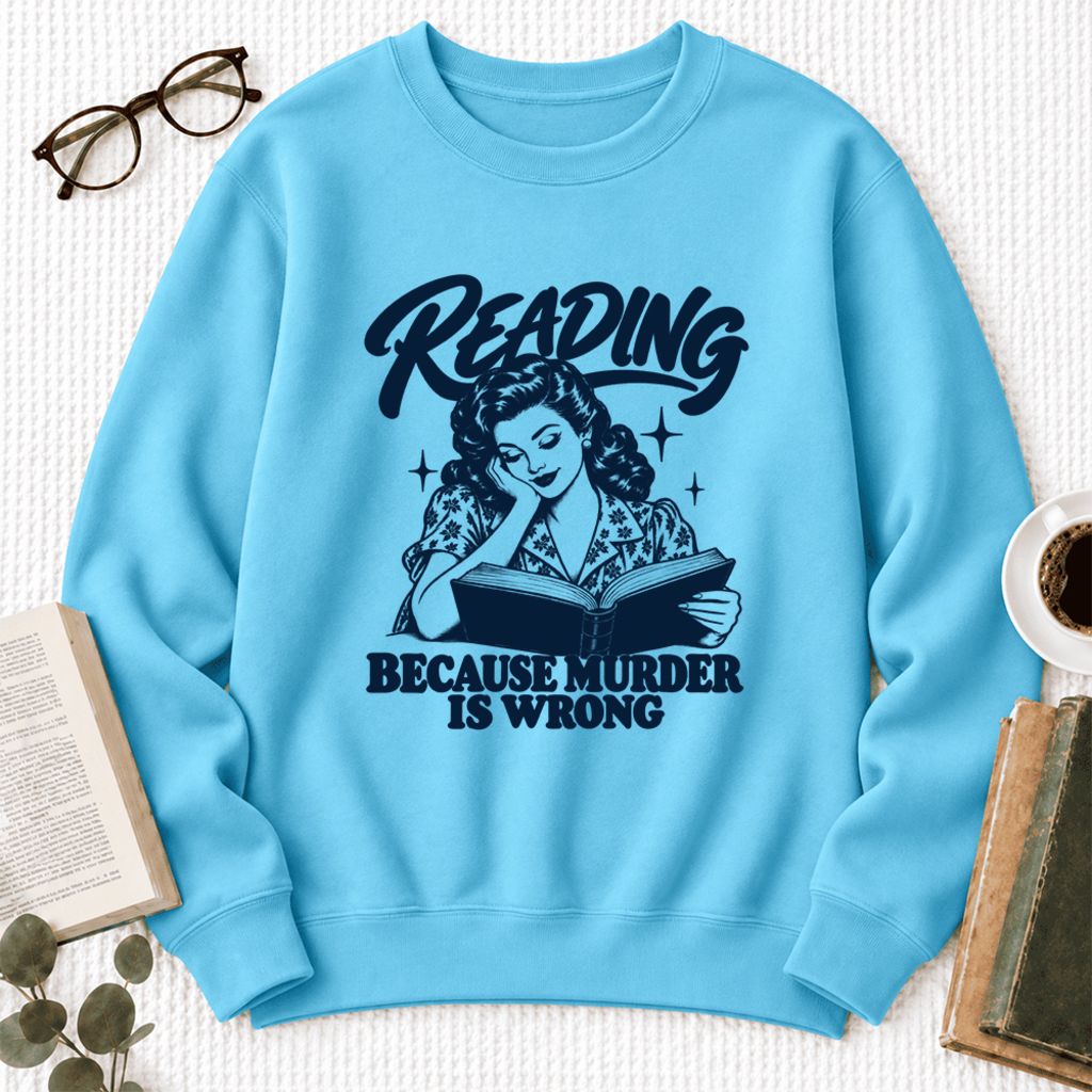 Reading Because Murder Is Wrong Softstyle Sweatshirt | Funny Book Lover Gift Sky