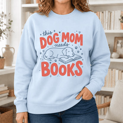 This Dog Mom Needs Books Crewneck Sweatshirt | Dog Lover & Reader Gift Light Blue