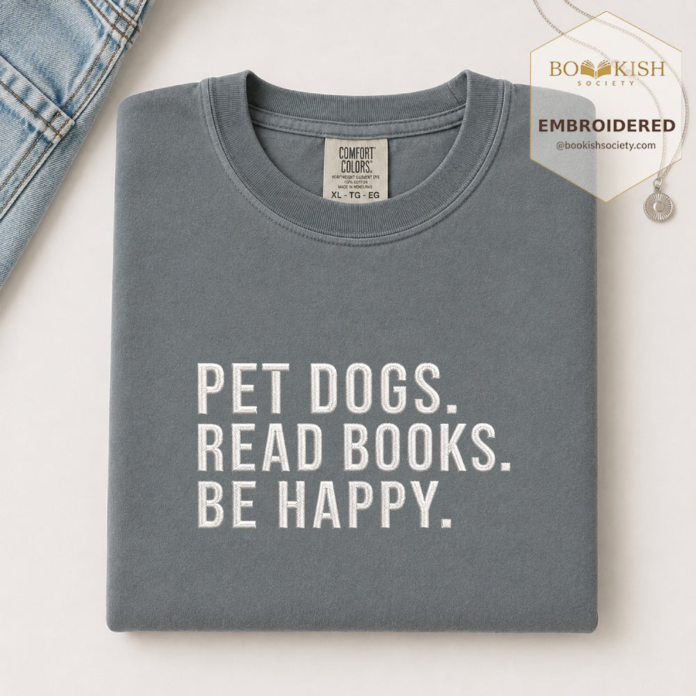 Pet Dogs Read Books Be Happy Embroidered Comfort Color® T-shirt | Book Lover Gift Granite