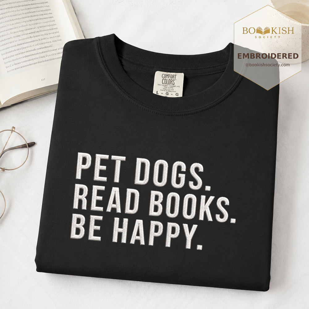 Pet Dogs Read Books Be Happy Embroidered Comfort Color® T-shirt | Book Lover Gift Black