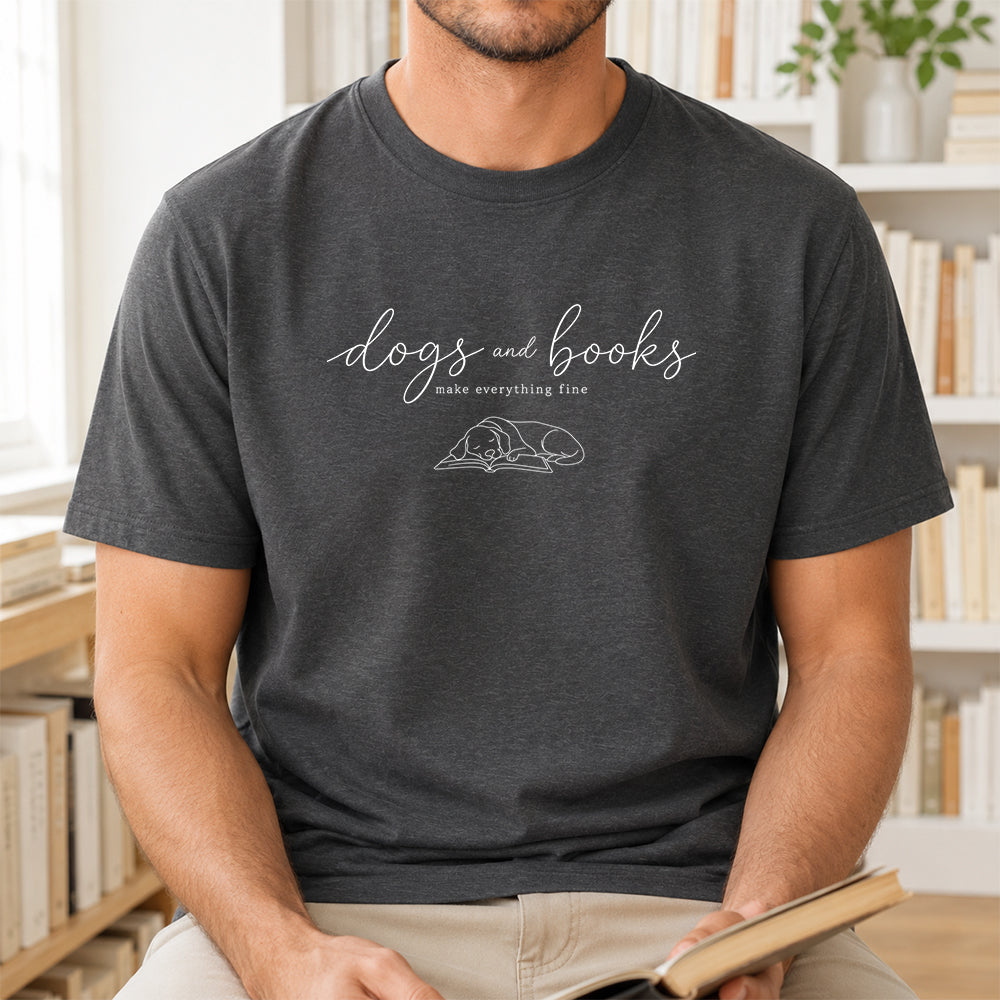 Dogs And Books - Everything Fine Cotton T-Shirt | Dog Lover & Reader Gift Dark Heather
