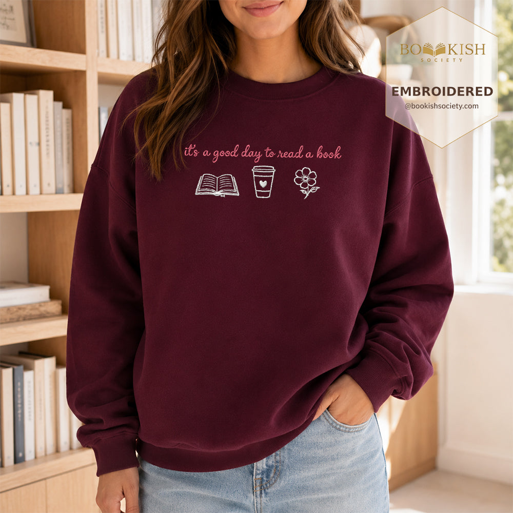 It's a Good Day Embroidered Sweatshirt | Reader Gift Maroon