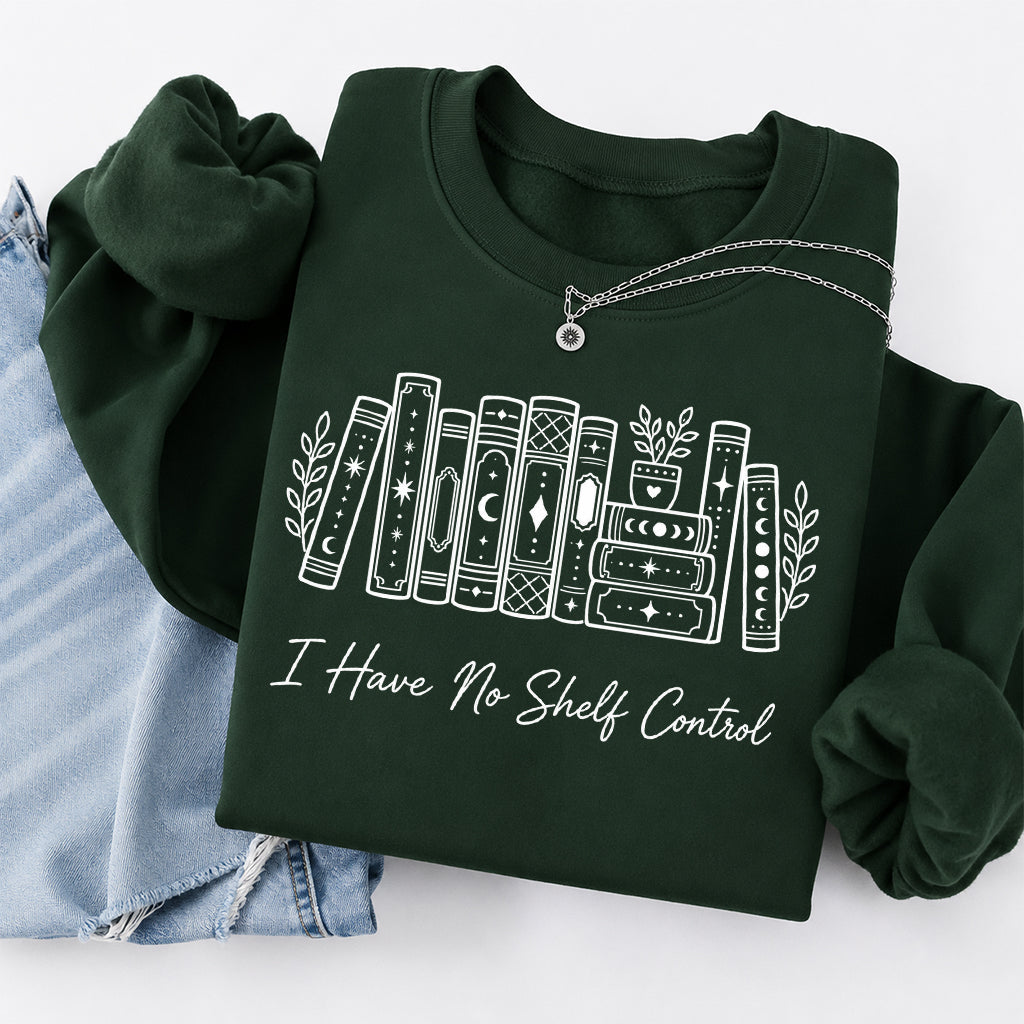 I Have No Shelf Control Crewneck Sweatshirt | Reader Gift Forest Green