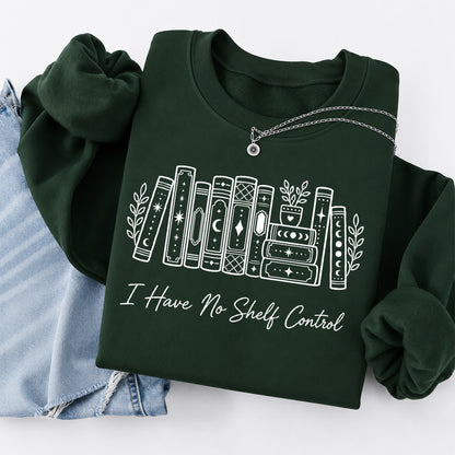 I Have No Shelf Control Crewneck Sweatshirt | Reader Gift Forest Green