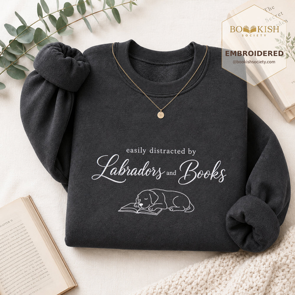 Easily Distracted By Labradors And Books Embroidered Sweatshirt | Reader Gift Dark Heather