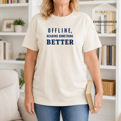 Offline Reading Something Better Embroidered Comfort Color® T-shirt | Book Lover Gift Ivory