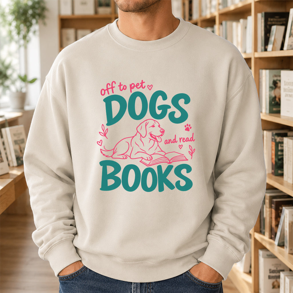 Off To Pet Dogs And Read Books Crewneck Sweatshirt | Dog Lover & Reader Gift Sand