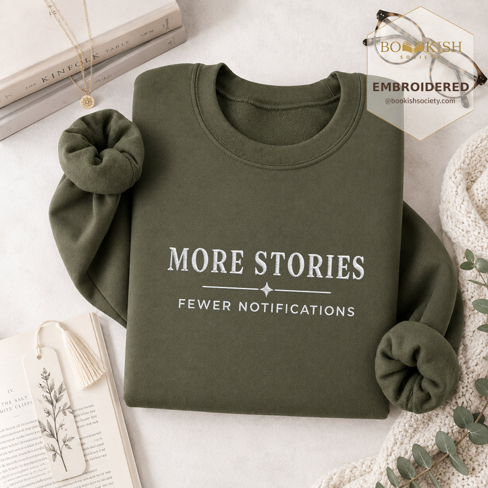 More Stories, Fewer Notifications Embroidered Sweatshirt | Reader Gift Military Green