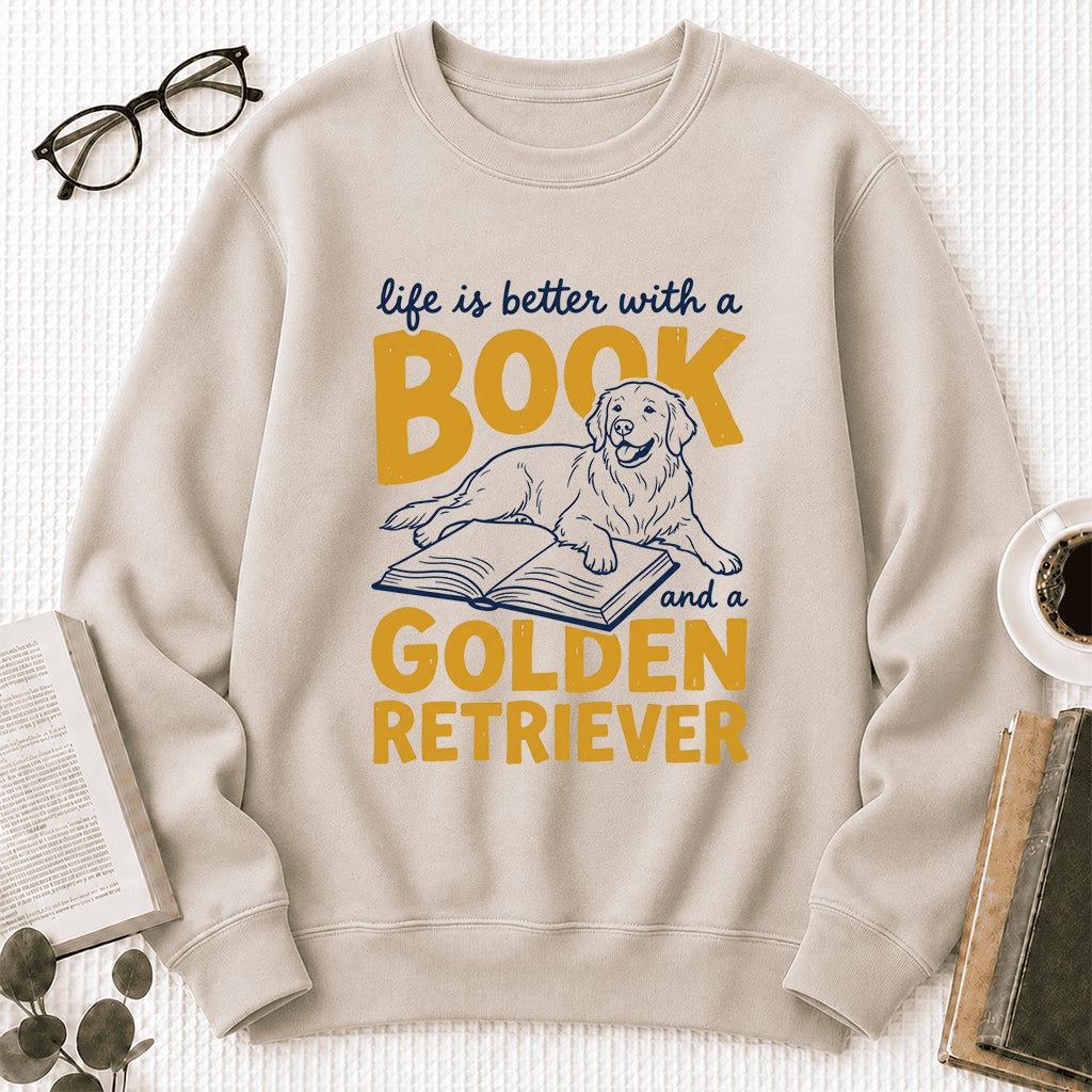 Life Is Better With A Book And A Golden Retriever Crewneck Sweatshirt | Reader Gift Sand