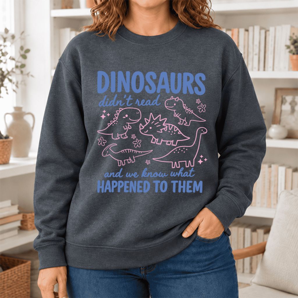 Dinosaurs Didn'T Read Softstyle Sweatshirt | Funny Book Lover Gift Dark Heather