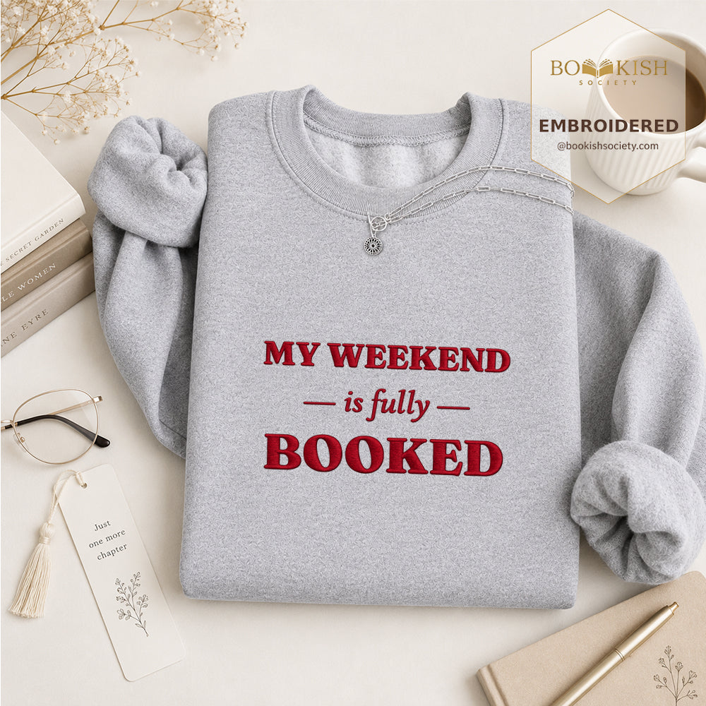 My Weekend Is Fully Booked Embroidered Sweatshirt | Reader Gift Sport Grey