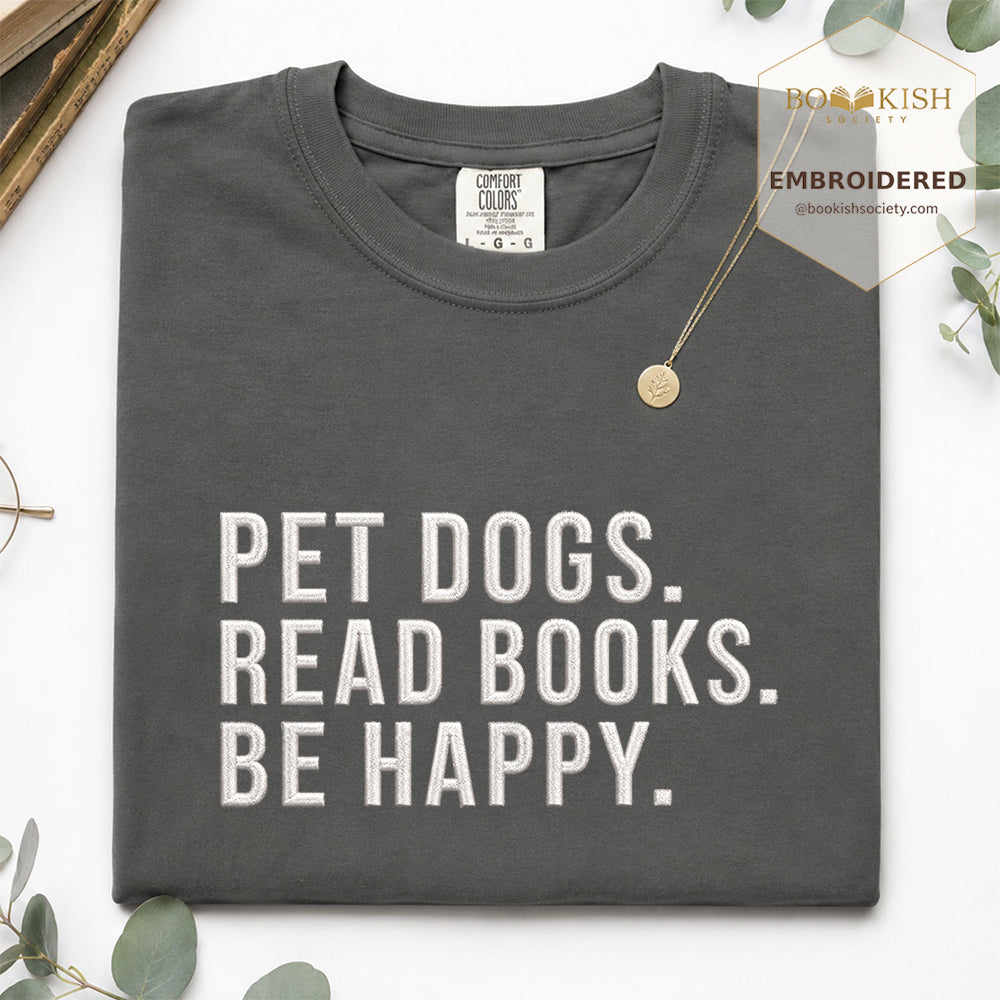 Pet Dogs Read Books Be Happy Embroidered Comfort Color® T-shirt | Book Lover Gift Pepper