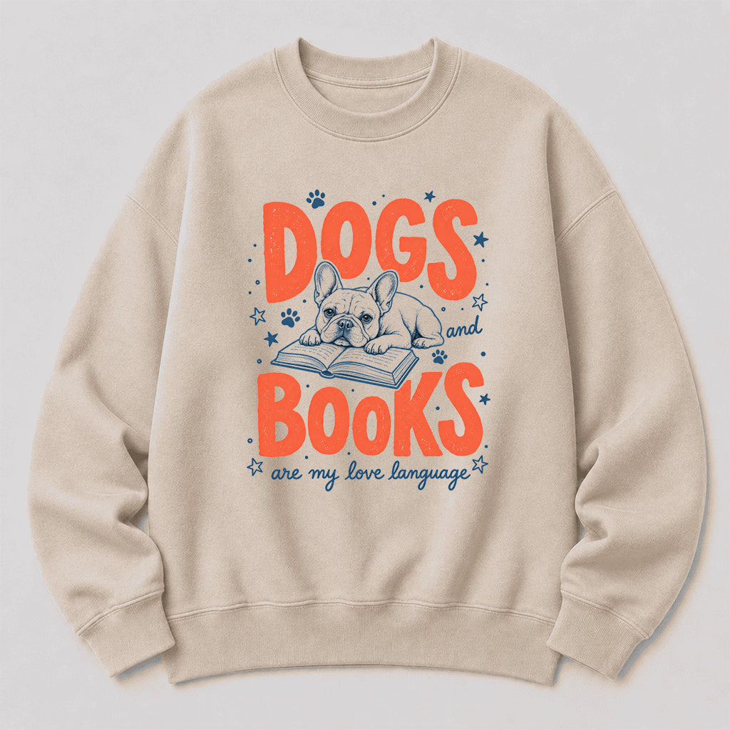 Dogs And Books Are My Love Language Crewneck Sweatshirt | Dog Lover & Reader Gift Sand