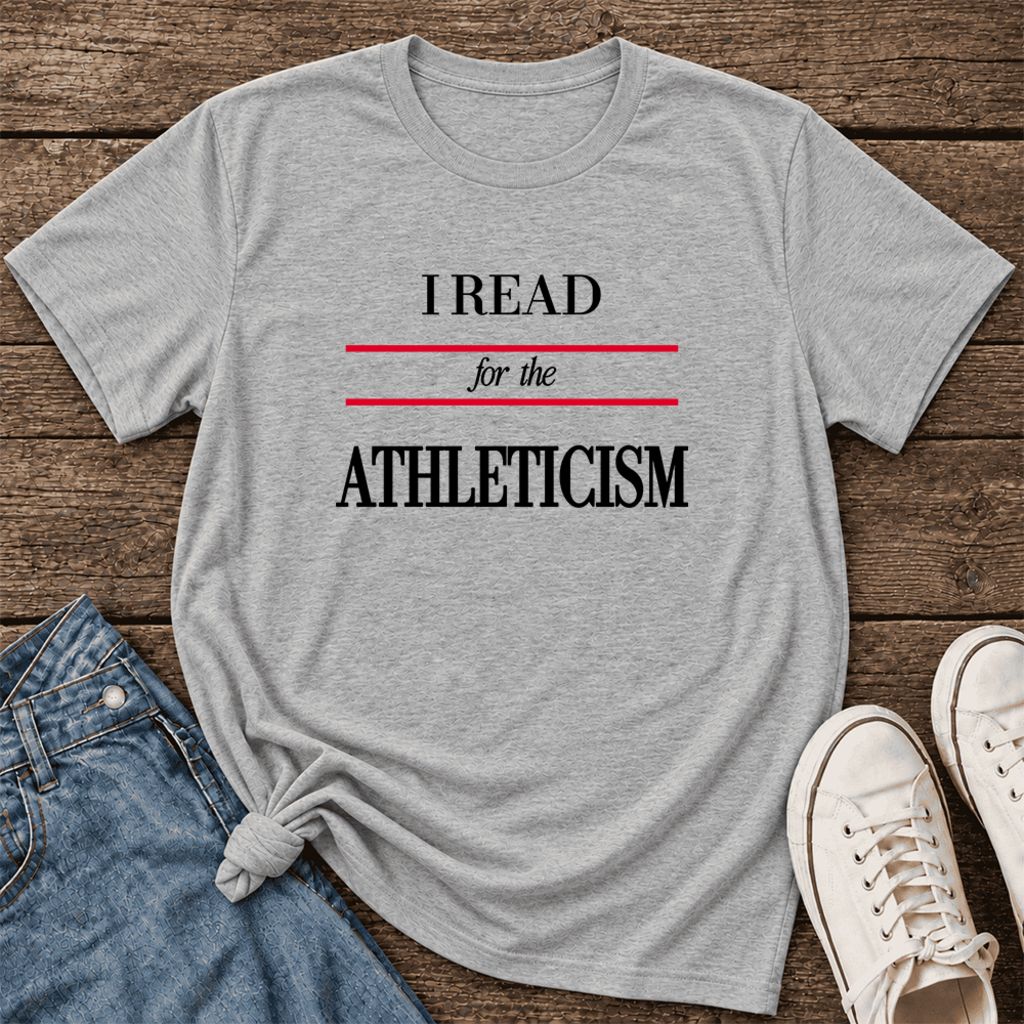 I Read For The Athleticism Ultra-Soft Cotton T-Shirt | Funny Book Lover Gift Athletic Heather