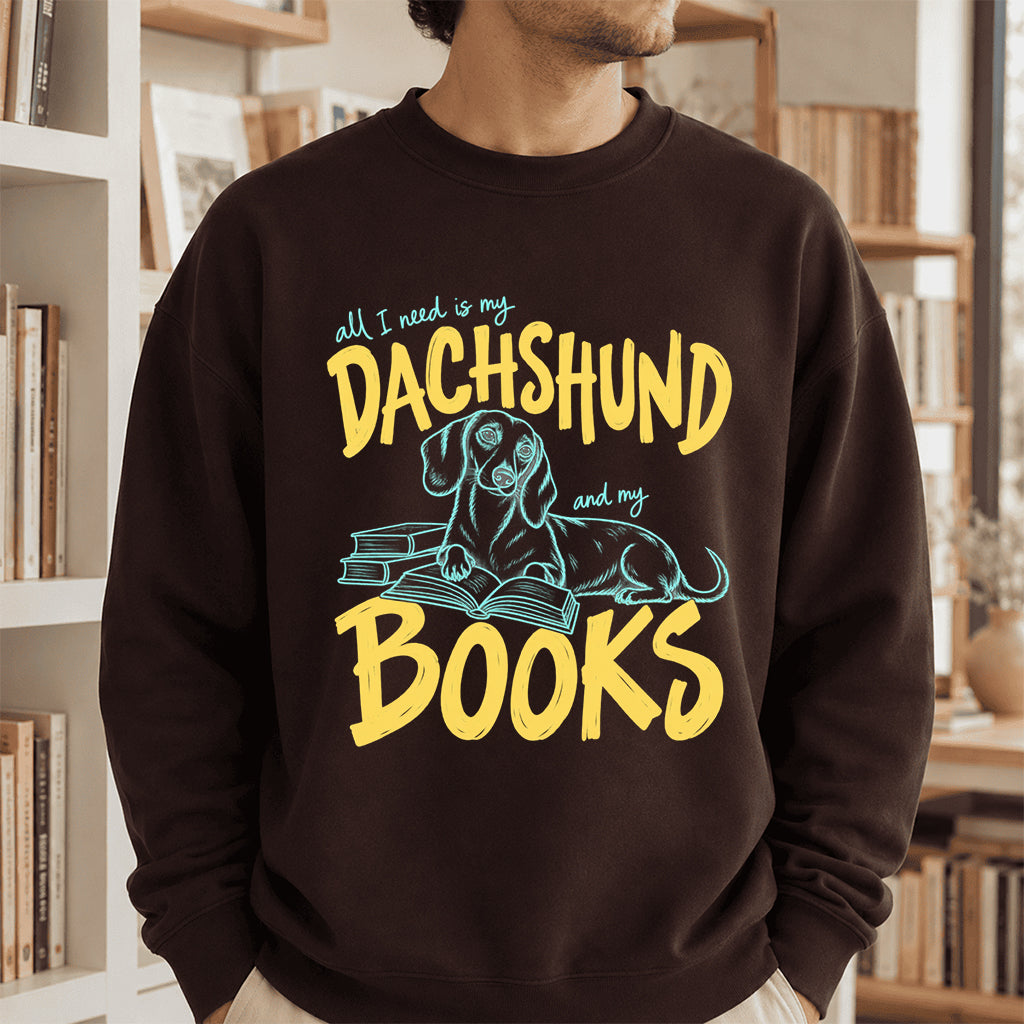 All I Need Is My Dachshund And My Books Crewneck Sweatshirt | Dachshund Lovers & Reader Gift Dark Chocolate