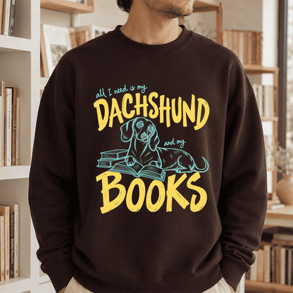 All I Need Is My Dachshund And My Books Crewneck Sweatshirt | Dachshund Lovers & Reader Gift Dark Chocolate