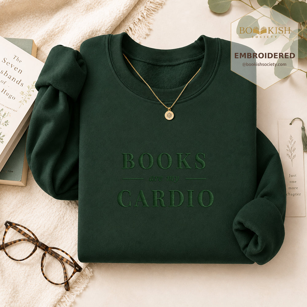 Books Are My Cardio Embroidered Sweatshirt | Reader Gift Forest Green