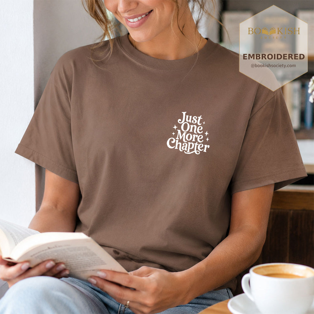 Embroidered Just One More Chapter V2 Comfort Color® T-shirt Book Lover Gift Espresso