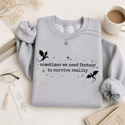 Sometimes We Need Fantasy Crewneck Sweatshirt | Reader Gift Sport Grey