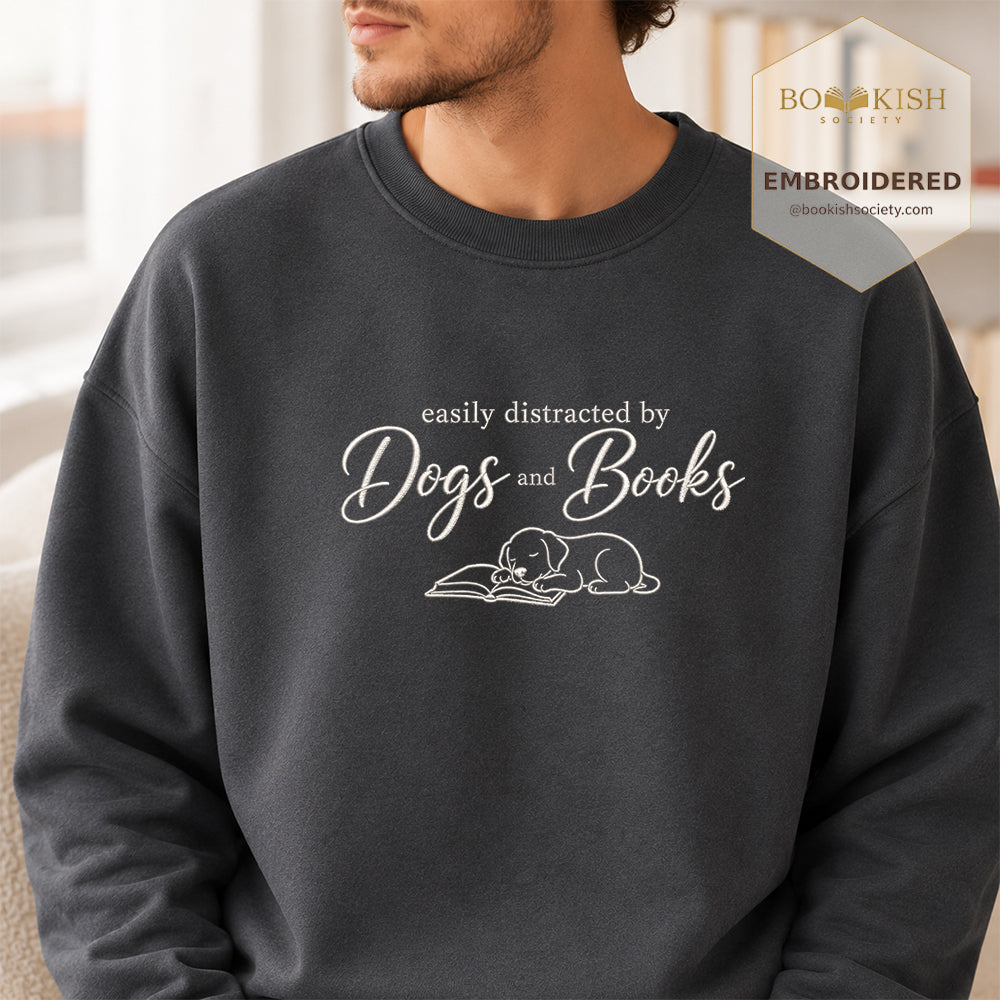 Easily Distracted By Dogs And Books Embroidered Sweatshirt | Reader Gift Dark Heather