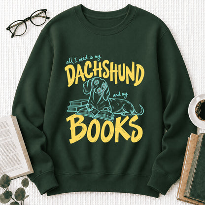 All I Need Is My Dachshund And My Books Crewneck Sweatshirt | Dachshund Lovers & Reader Gift Forest Green