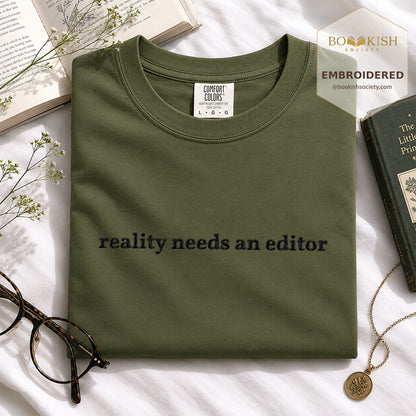 Embroidered Reality Needs An Editor Comfort Color® T-shirt Book Lover Gift Hemp